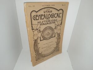 The Utah Genealogical and Historical Magazine: Vol. 9, No. 4, October, 1918 (1918)