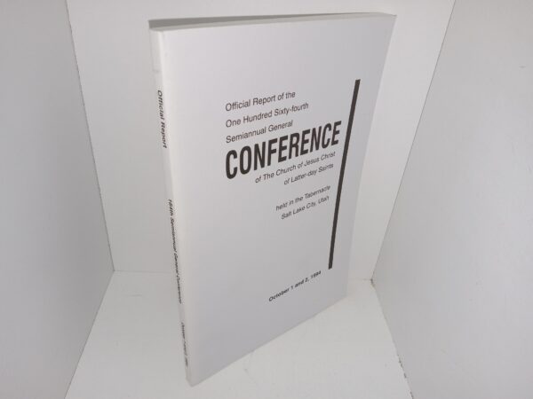 Official Report of the One Hundred Sixty-fourth Semiannual General Conference of The Church of Jesus Christ of Latter-day Saints held in the Tabernacle, Salt Lake City, Utah: October 1 and 2, 1994 (1994)