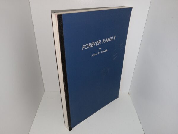 Forever Family (Signed & Inscribed) (1982) ~ by Arthur W. Reynolds