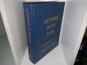 Letters to My Love: An Unforgetable Precious Love Story (2012) ~ by Alvin Swen Anderson