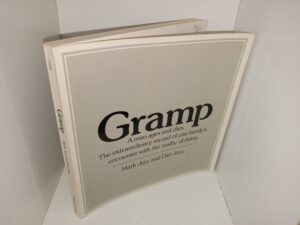 Gramp: A Man Ages and Dies.  The Extraordinary Record of One Family’s Encounter with the Reality of Dying (1976) ~ by Mark Jury, and Dan Jury