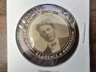 Utah Political Pin --- "Clarence A. Robertson For County Attorney"