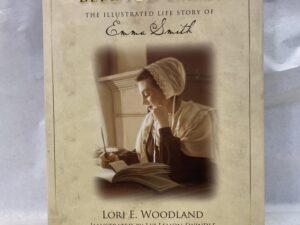 Beloved Emma, The Illustrated Life Story of Emma Smith – Lori E. Woodland – Hardcover with dust jacket – 2008 – Signed