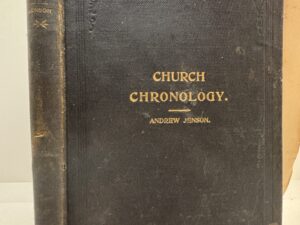 Church Chronology: A Record of Important Events (1899) ~ Compiled by Andrew Jenson