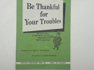 Be Thankful for Your Troubles (1953) by Robert R. Updegraff