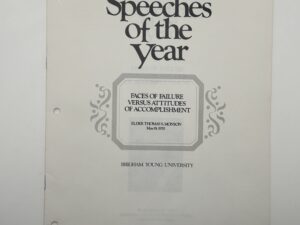 Speeches of The Year – “Faces of Failure versus Attitudes of Accomplishment” by Elder Thomas S. Monson May 19, 1970