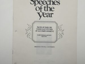Speeches of The Year – “Faces of Failure versus Attitudes of Accomplishment” by Elder Thomas S. Monson May 19, 1970