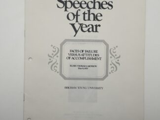 Speeches of The Year – “Faces of Failure versus Attitudes of Accomplishment” by Elder Thomas S. Monson May 19, 1970