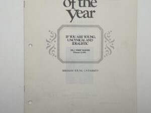 Speeches of The Year – “If You are Young, Uncynical, and Idealistic” by Dr. C. Terry Warner February 17, 1970