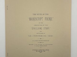 Reprint of 'The Myth of the "Manuscript Found" or the Absurdities of the "Paulding Story"' by George Reynolds