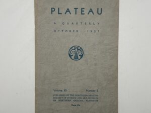Plateau A Quarterly: Vol. 30 No. 2 January, 1957