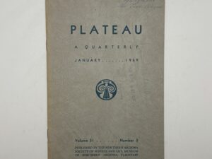 Plateau A Quarterly: Vol. 31 No. 3 January, 1959