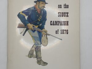 Gibbon on the Sioux Campaign of 1876 (2nd Edition – 1970)
