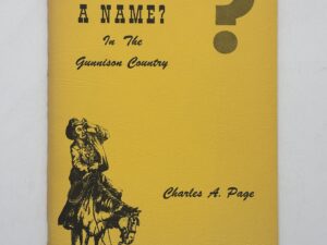 What’s in a Name? In the Gunnison Country (1974) by Charles A. Page