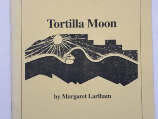 “Tortilla Moon” script (1999) by Margaret Larlham