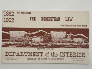 The Homestead Law: A Brief Sketch in United States History – US Department of the Interior