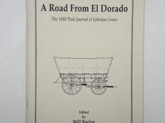 A Road from El Dorado (1991) by Will Bagley