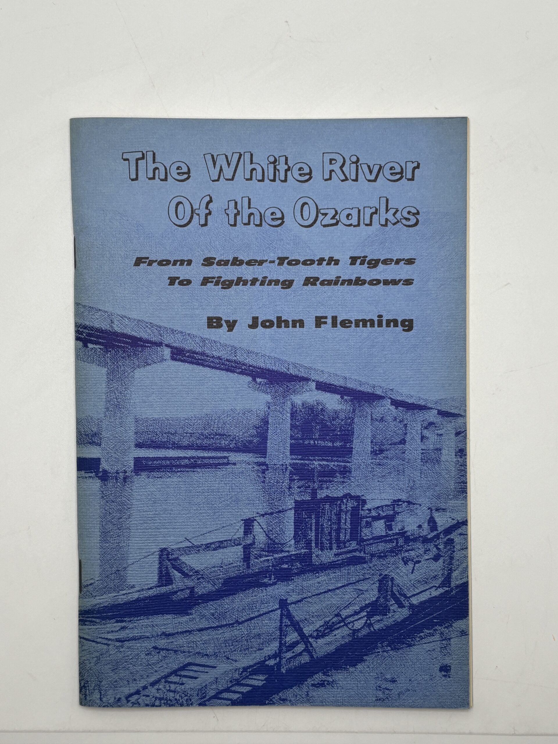 The White River of the Ozarks (1973) by John Fleming