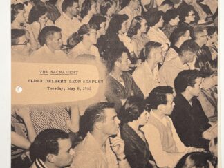 Speeches of the Year: “The Sacrament” by Delbert Leon Stapley May 8, 1956