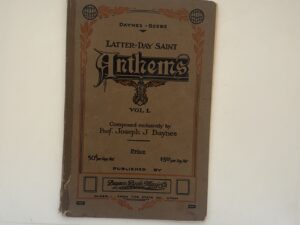 Latter-Day Saint Anthems Vol 1 1916