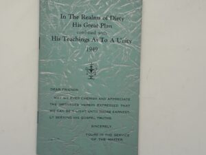 In the Realms of Deity His Great Plan Combined with His Teachings as to a Unity (1949 – no author))