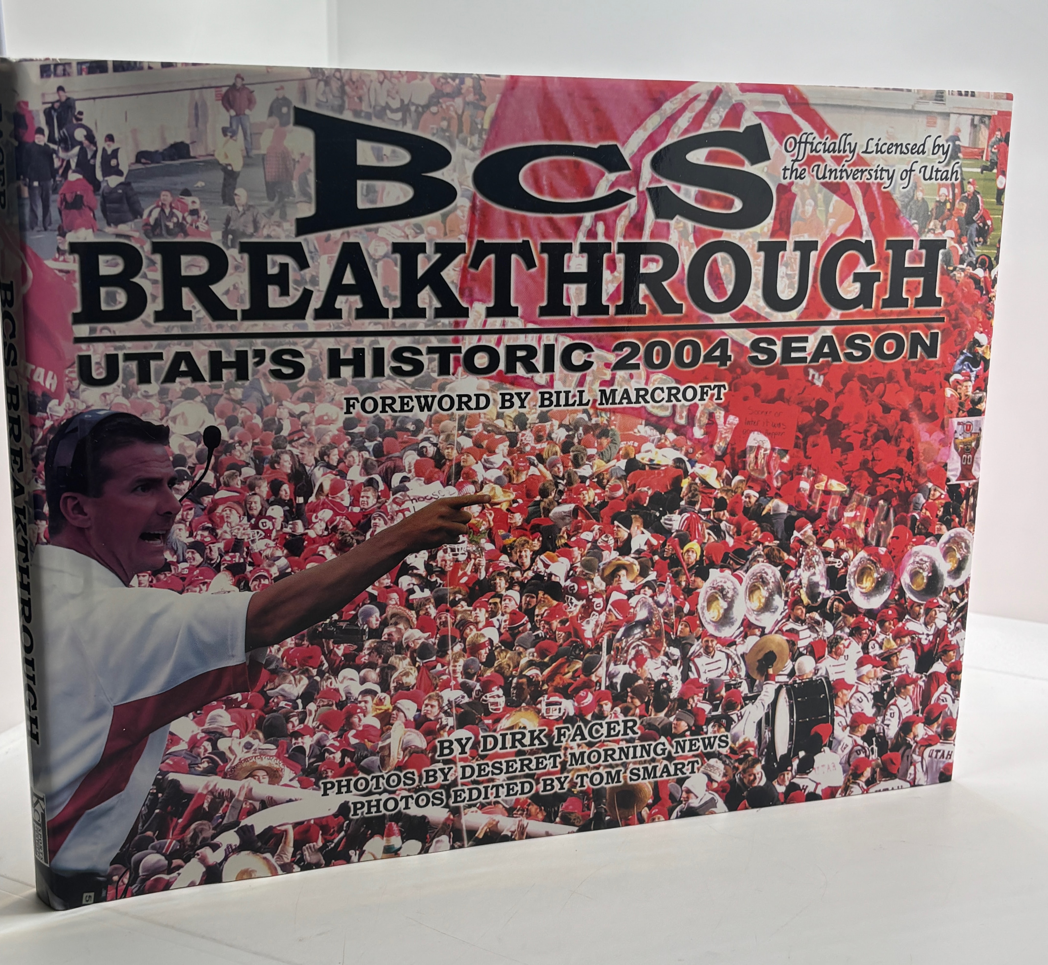 BCS Breakthrough Utah’s Historic 2004 Season (2004) Forward by Bill Marcroft (Signed)