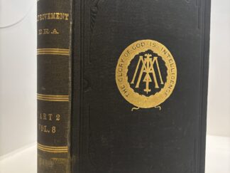 The Glory of God is Intelligence (Improvement Era. Part 2.) ~ Edited by Joseph F. Smith and Edward H. Board (1905)
