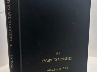 My Escape to Adventure (1993) by Ronald A. Hatfield