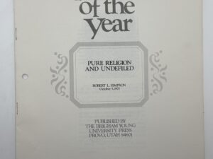 Speeches of The Year – Pure Religion and Undefiled By: Robert L. Simpson (1971)