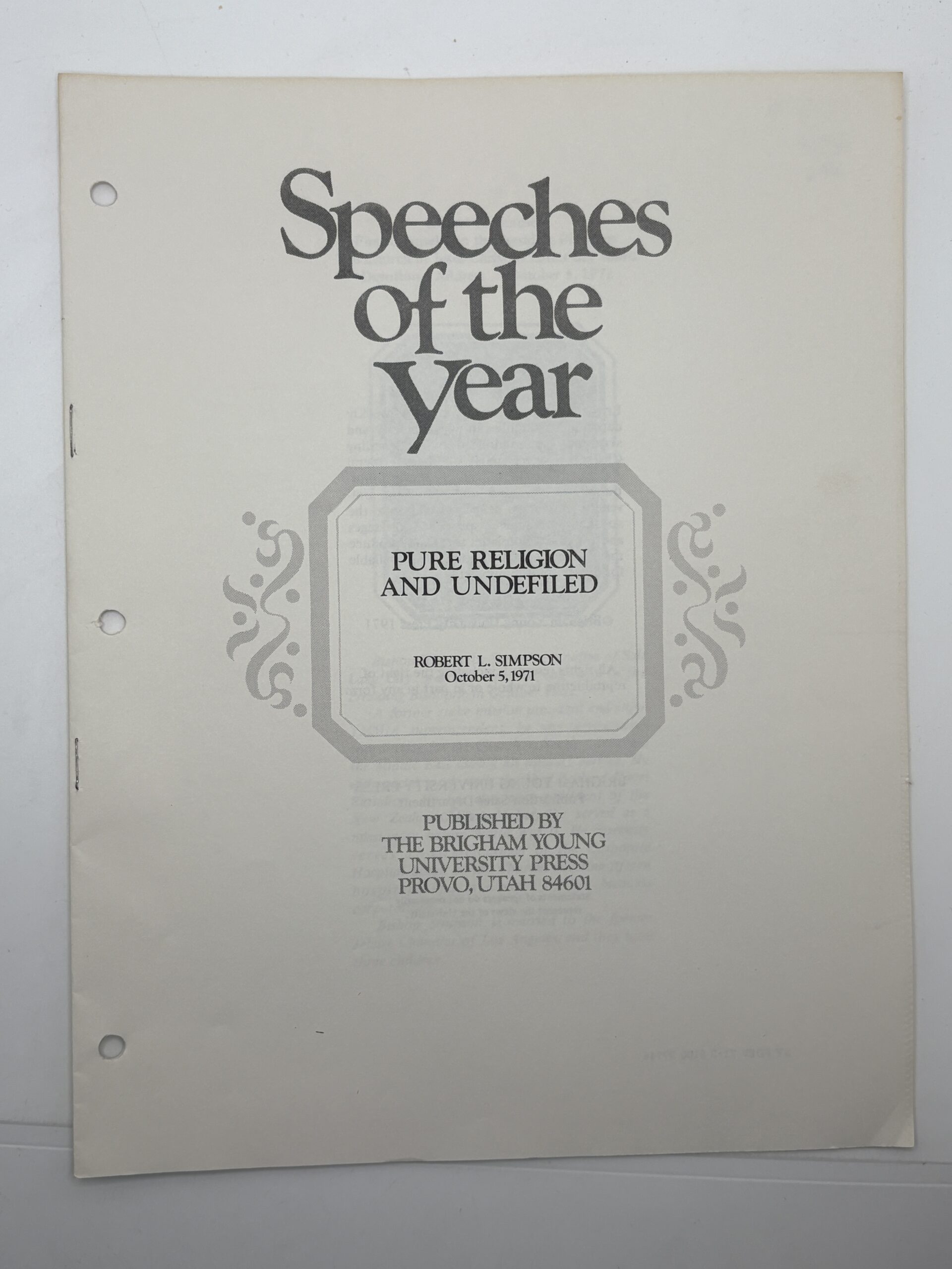 Speeches of The Year – Pure Religion and Undefiled By: Robert L. Simpson (1971)