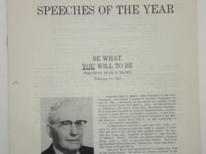 Speeches of The Year – Be What You Will to Be by Hugh B Brown February 14, 1967