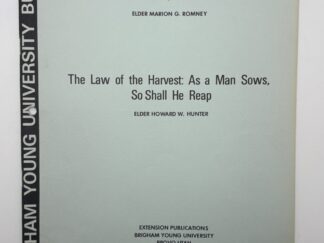 "Socialism and the United Order Compared" by Marion G. Romney and "The Law of the Harvest: As a Man Sows, So shall He Reap" by Howard W. Hunter March, 1966