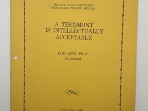 A Testimony is Intellectually Acceptable by Don Lind, Ph.D May 7, 1967