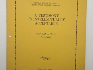A Testimony is Intellectually Acceptable by Don Lind, Ph.D May 7, 1967