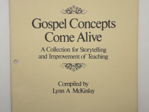 Gospel Concept Come Alive (1969) Compiled by Lynn A. McKinlay