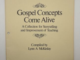 Gospel Concept Come Alive (1969) Compiled by Lynn A. McKinlay