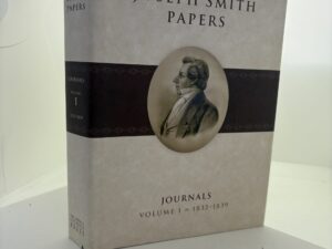 The Joseph Smith Papers: Journals, Vol. 1, 1832-1839 (2008) Edited by Dean C. Jessee, Ronald K. Esplin, Richard Lyman Bushman, Mark Ashurst-McGee, and Richard L. Jensen