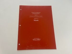 1998-Church Handbook of Instruction: Book 2 Priesthood and Auxiliary Leaders- Section 14 Music
