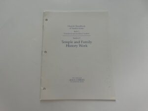 1998-Church Handbook of Instruction Book 2 Priesthood and Auxiliary Leaders: Section 9 Temple and Family History Work