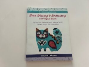 2020-Bead Weaving & Embroidery with Miyuki Beads- Virginie Chatenet