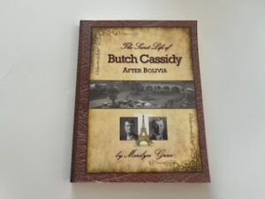 2010-The Secret Life of Butch Cassidy After Bolivia- Marilyn Grace