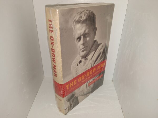 The Ox-Bow Man: A Biography of Walter Van Tilburg Clark (New) (2004) ~ by Jackson J. Benson