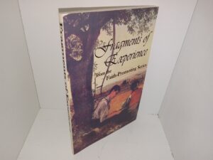 Fragments of Experience from the Faith-Promoting Series (2003) ~ Unknown Author