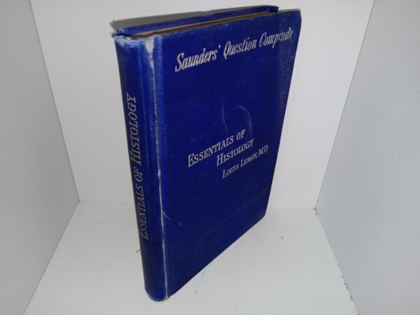 Saunder’s Question-Compends: No.25: Essentials of Histology (1903) ~ by Louis Leroy, B.S., M.D.