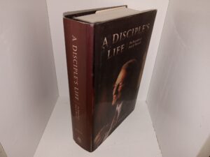 A Disciple’s Life: The Biography of Neal A. Maxwell (Unique Sticker inside Front Flyleaf w/ Facsimile Signature of Elder Maxwell) (2002) ~ by Bruce C. Hafen