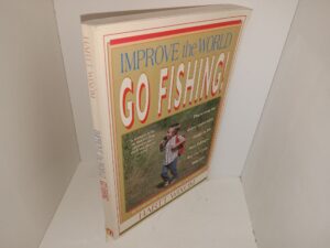 Improving the World: Go Fishing! (1998) ~ by Hartt Wixom
