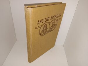Ancient Apostles (1926) ~ Written for The Deseret Sunday School Union By David O. McKay