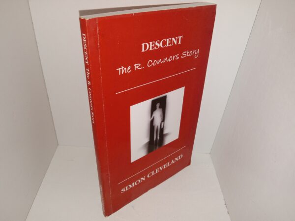 Descent: The R. Connors Story (2009) ~ by Simon Cleveland