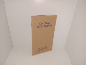 On the Threshold (Unknown Publishing Date) ~ Unknown Author