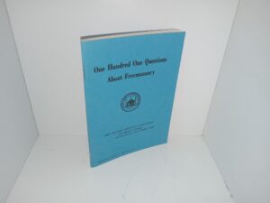 One Hundred One Questions About Freemasonry (1988) ~ Unknown Author
